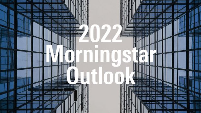 Morningstar's outlook for 2022